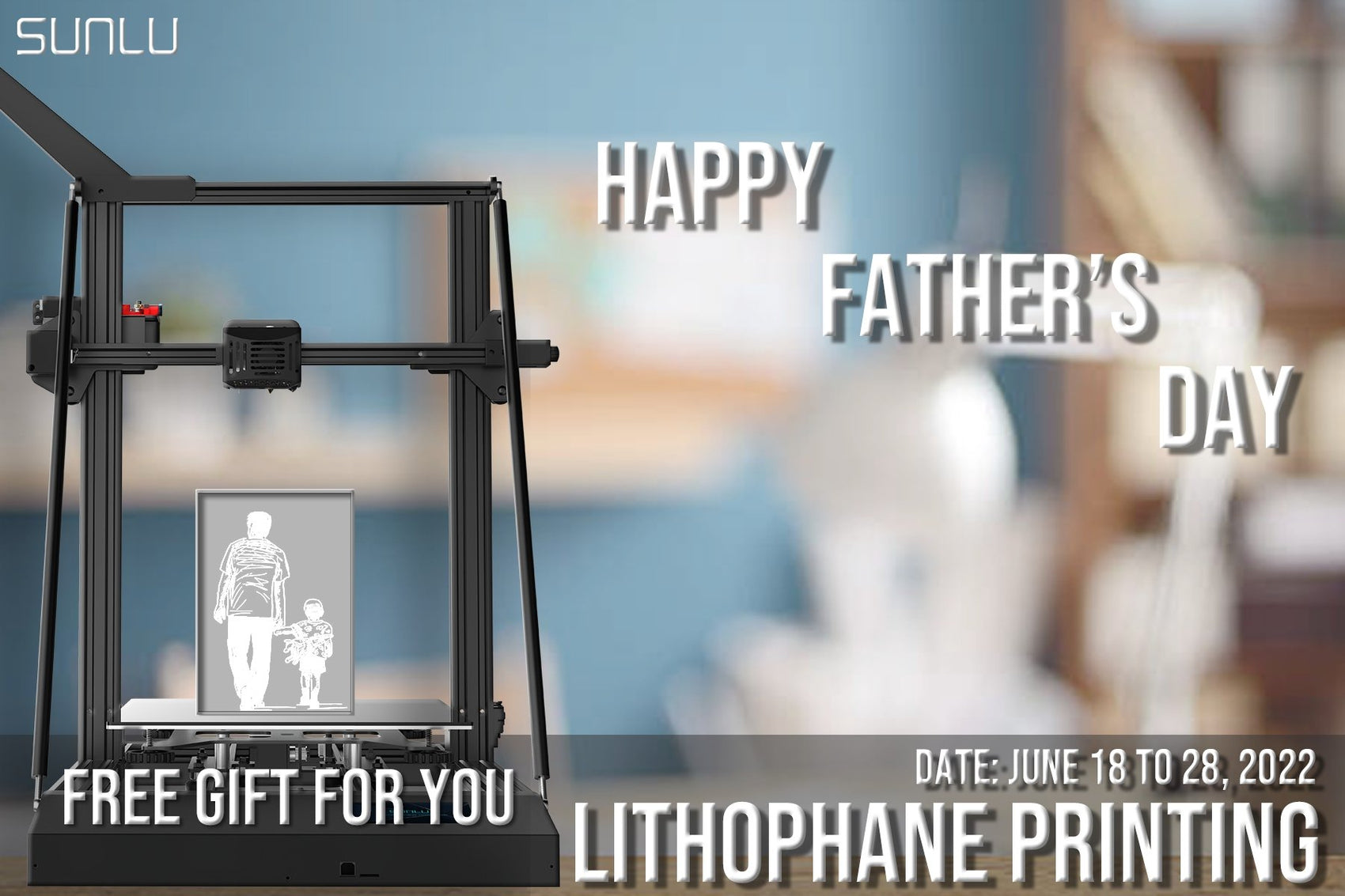 Happy Father's Day, Free printer for you! --- 🏆Father's Day Campaign - SUNLU Official Online Store｜Best 3D Filament Best Selling Supplier & Manufacturer
